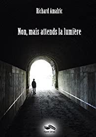 Non, mais attends ... la lumière !